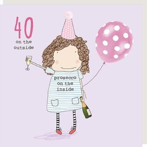 "40 On The Outside" Birthday Card