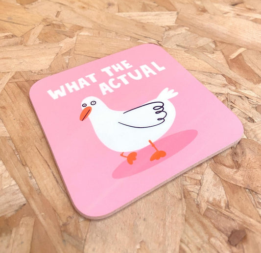 'What the actual *uck' coaster