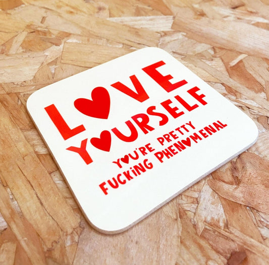 Love yourself coaster